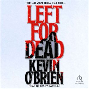 Left For Dead, Kevin OBrien