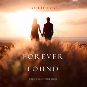Forever Found The Inn at Sunset Harb..., Sophie Love