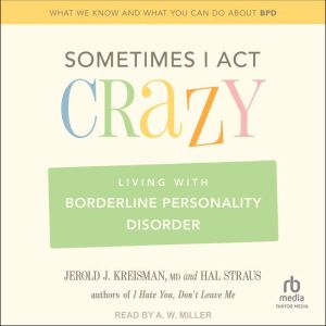 Sometimes I Act Crazy, Hal Straus