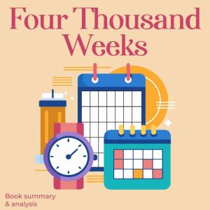 Four Thousand Weeks Book Summary and..., Ethan Clarity