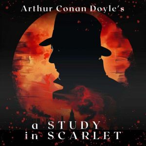 A Study in Scarlet, Arthur Conan Doyle