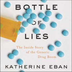 Bottle of Lies, Katherine Eban