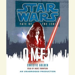 Star Wars Fate of the Jedi Omen, Christie Golden