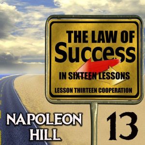 The Law of Success in Sixteen Lessons..., Napoleon Hill
