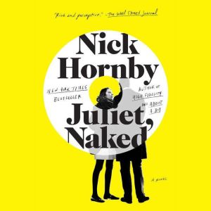 Juliet, Naked, Nick Hornby