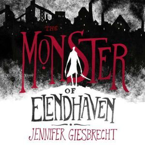 The Monster of Elendhaven, Jennifer Giesbrecht