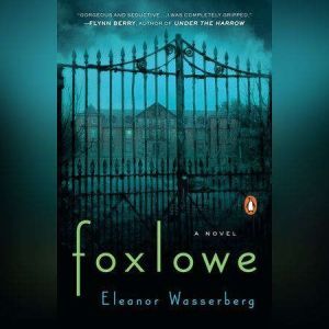 Foxlowe, Eleanor Wasserberg