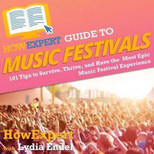 HowExpert Guide to Music Festivals, HowExpert