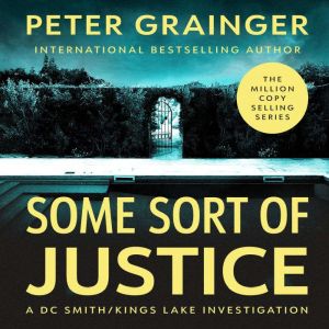 Some Sort of Justice, Peter Grainger