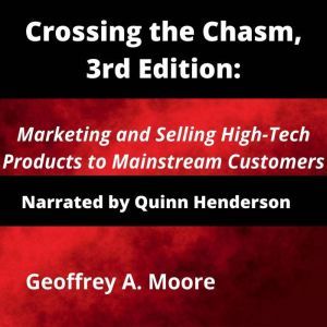 Crossing the Chasm, Geoffrey A. Moore