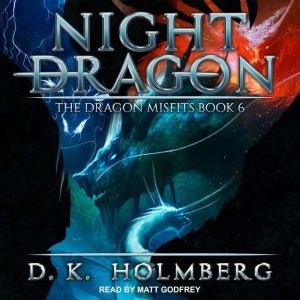 Night Dragon, D.K. Holmberg