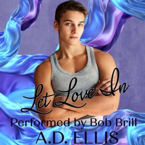 Let Love In, A.D. Ellis