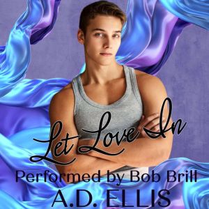 Let Love In, A.D. Ellis