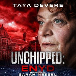 Unchipped Enyd, Taya DeVere