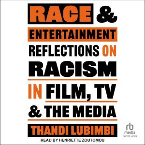 Race and Entertainment, Thandi Lubimbi