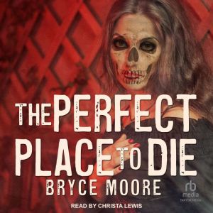 The Perfect Place to Die