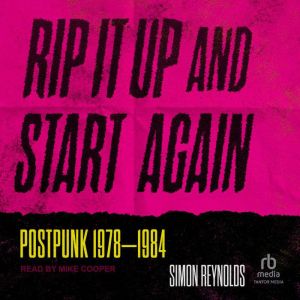 Rip It Up and Start Again, Simon Reynolds