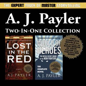 Lost In the Red and World of Heroes ..., A. J. Payler