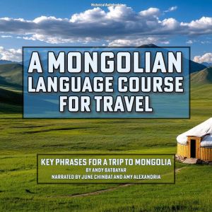 A Mongolian Language Course for Trave..., Andy Batbayar