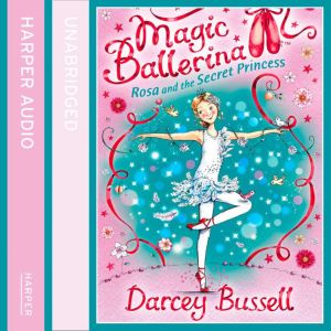 Rosa and the Secret Princess, Darcey Bussell