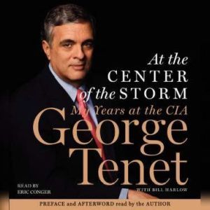 At the Center of the Storm, George Tenet