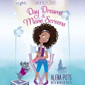 Day Dreams and Movie Screens, Alena Pitts