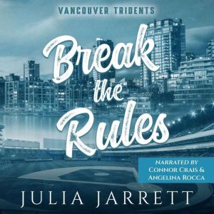 Break the Rules, Julia Jarrett