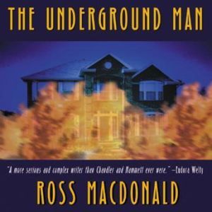 The Underground Man: A Lew Archer Novel, Ross Macdonald