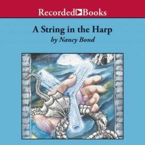 A String in the Harp, Nancy Bond