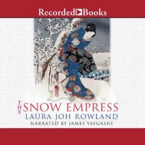 The Snow Empress, Laura Joh Rowland
