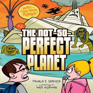 The NotSoPerfect Planet, Pamela F. Service