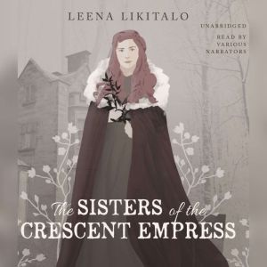 The Sisters of the Crescent Empress, Leena Likitalo