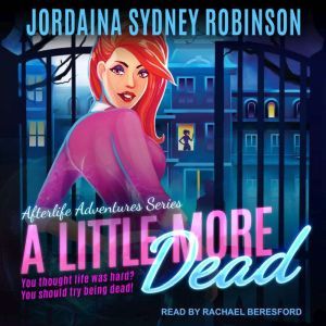 A Little More Dead, Jordaina Sydney Robinson