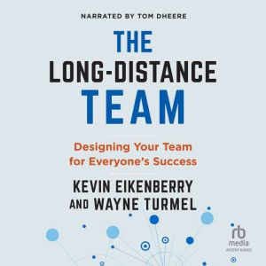 The Long-Distance Team: Designing Your Team for Everyones Success