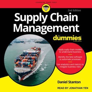 Supply Chain Management For Dummies 2nd Edition, Daniel Stanton