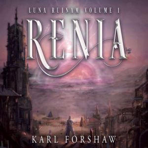 Renia, Karl Forshaw