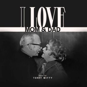 I Love Mom And Dad, Terry Witty