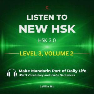 Listen to New HSK HSK 3.0 Level 3,..., Letitia Wu