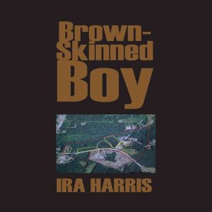 BrownSkinned Boy, Ira Harris