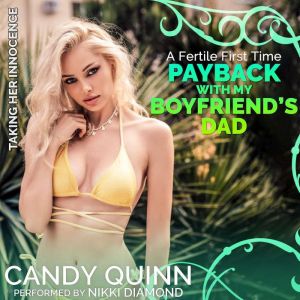 Payback with My Boyfriends Dad, Candy Quinn