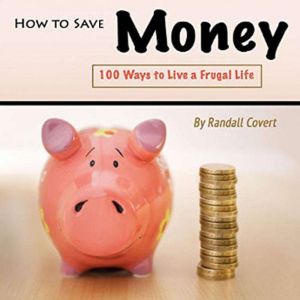 How to Save Money, Randall Covert
