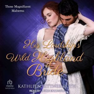 His Lordships Wild Highland Bride, Kathleen Bittner Roth