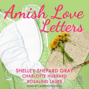 Amish Love Letters, Shelley Shepard Gray