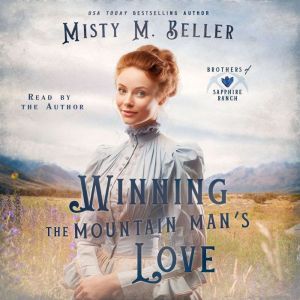 Winning the Mountain Mans Love, Misty M. Beller