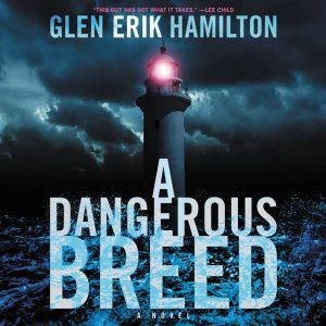 A Dangerous Breed, Glen Erik Hamilton