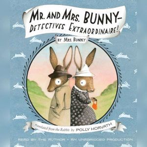 Mr. and Mrs. BunnyDetectives Extrao..., Polly Horvath