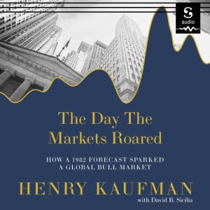 The Day the Markets Roared, Henry Kaufman