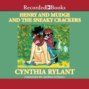 Henry and Mudge and the Sneaky Cracke..., Cynthia Rylant