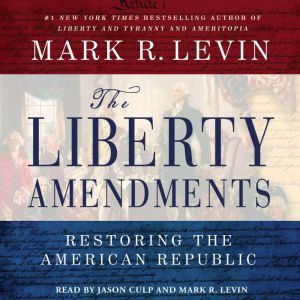 Liberty Amendments, Mark R. Levin