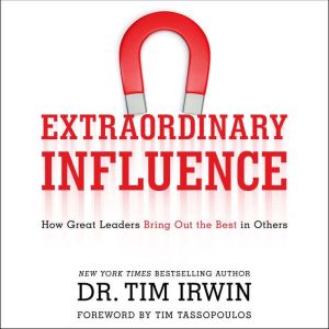Extraordinary Influence, Dr. Tim Irwin